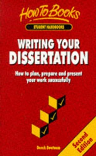 Writing Your Dissertation: How to Plan, Prepare and Present Your Work Successfully (Student Handbooks)
