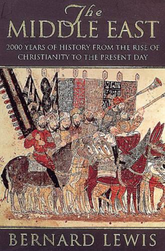 The Middle East: 2000 Years Of History From The Birth Of Christia: 2000 Years of History from the Rise of Christianity to the Present Day (Phoenix Giants)