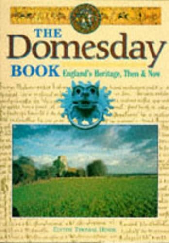 The Domesday Book: Englands Heritage Then and Now