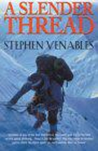 A Slender Thread: Escaping Disaster in the Himalaya