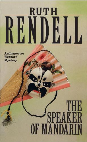 The Speaker Of Mandarin: (A Wexford Case)