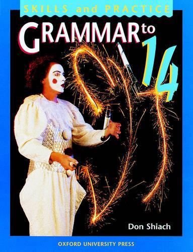 Grammar to 14: Students Book (Skills and practice)
