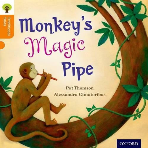 Oxford Reading Tree Traditional Tales: Level 6: Monkeys Magic Pipe