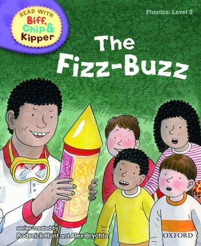 Oxford Reading Tree Read With Biff, Chip, and Kipper: Phonics: Level 2. The Fizz Buzz