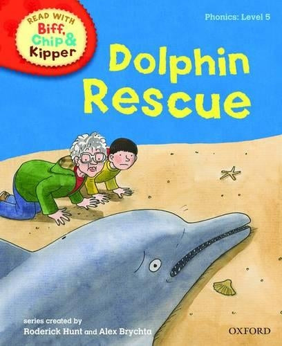 Oxford Reading Tree Read With Biff, Chip, and Kipper: Phonics: Level 5. Dolphin Rescue