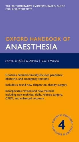 Oxford Handbook of Anaesthesia 4/e (Flexicover) (Oxford Medical Handbooks)