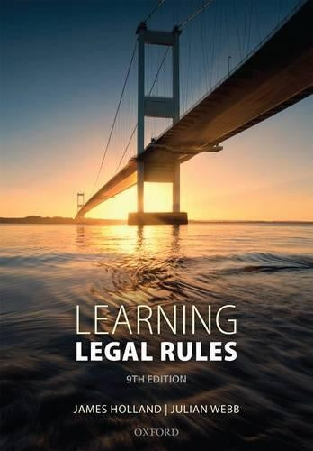 Learning Legal Rules: A Students Guide to Legal Method and Reasoning