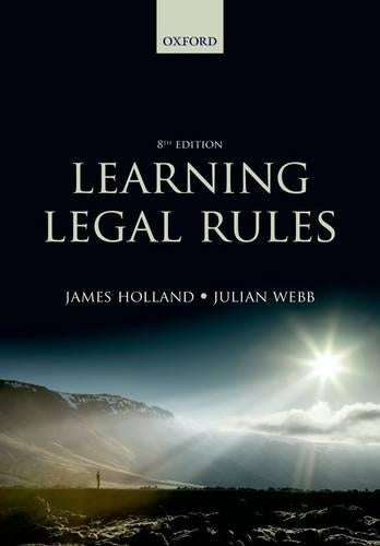Learning Legal Rules: A Students Guide to Legal Method and Reasoning