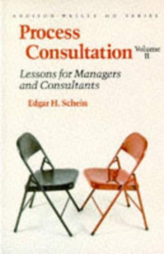 Process Consultation: lessons for Managers and Consultants: v. 2 (Process Consultation)