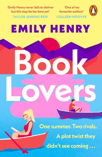 Book Lovers: The newest laugh-out-loud summer romcom from Sunday Times bestselling author Emily Henry