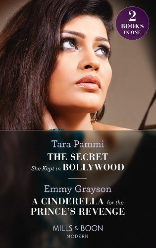 The Secret She Kept In Bollywood / A Cinderella For The Princes Revenge: The Secret She Kept in Bollywood (Born into Bollywood) / A Cinderella for the Princes Revenge (The Van Ambrose Royals)