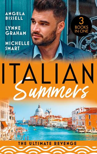 Italian Summers: The Ultimate Revenge: Surrendering to the Vengeful Italian (Irresistible Mediterranean Tycoons) / The Italians One-Night Baby / Wedded, Bedded, Betrayed