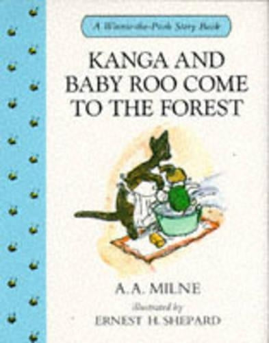 Kanga and Baby Roo Come to the Forest (Winnie-the-Pooh story books)