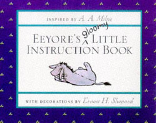 Eeyores Gloomy Little Instruction Book (Winnie the Pooh)