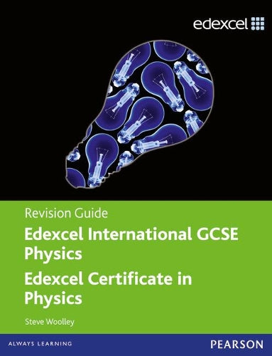 Edexcel IGCSE Physics, Revision Guide (Edexcel International GCSE)