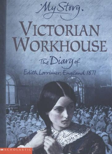 Victorian Workhouse (My Story)