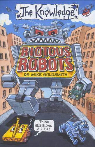 Riotous Robots (The Knowledge)