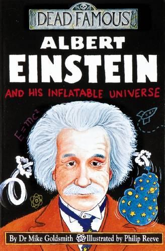 Albert Einstein and His Inflatable Universe (Dead Famous)