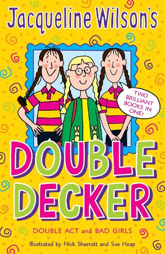 Jacqueline Wilson Double Decker: "Double Act", "Bad Girls"