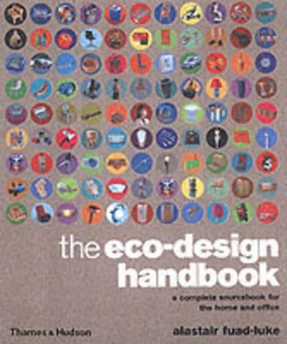 The Eco-design Handbook: A Complete Sourcebook for the Home and Office