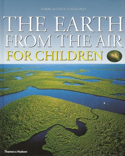 The Earth from the Air for Children: Childrens Edition