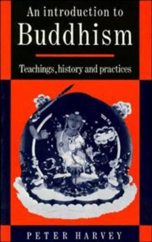 An Introduction to Buddhism: Teachings, History and Practices (Introduction to Religion)