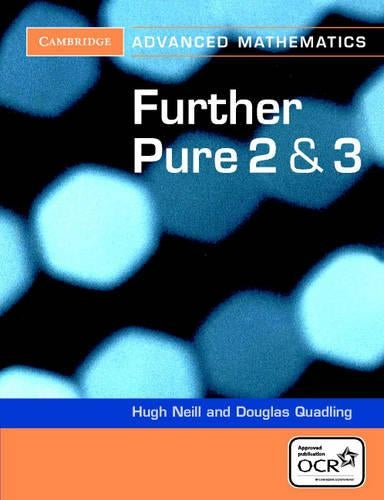 Further Pure 2 and 3 for OCR (Cambridge Advanced Level Mathematics for OCR)