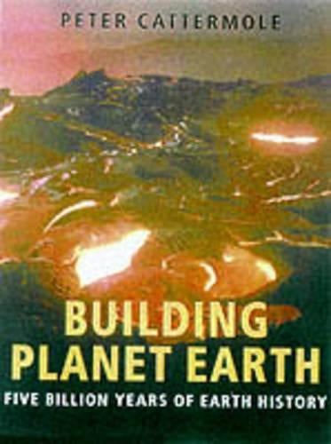 Building Planet Earth: Five Billion Years of Earth History