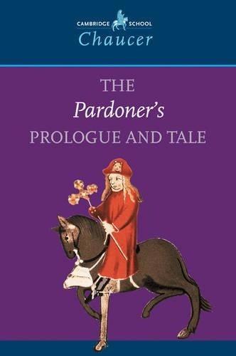 The Pardoners Prologue and Tale (Cambridge School Chaucer)