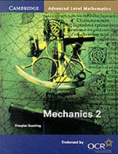 Mechanics 2 for OCR (Cambridge Advanced Level Mathematics for OCR)