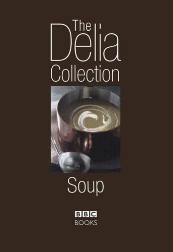 The Delia Collection: Soup