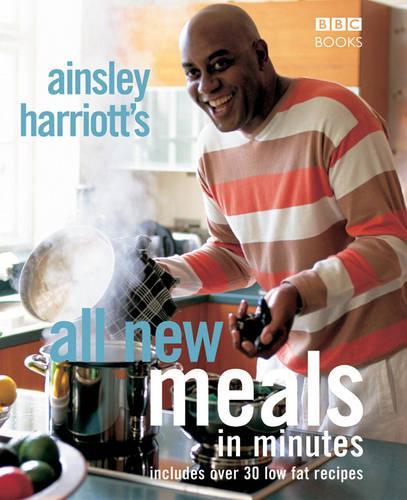 Ainsley Harriotts All New Meals in Minutes