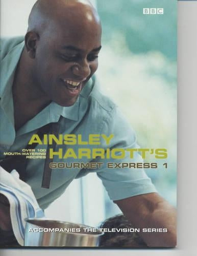 Ainsley Harriotts Gourmet Express 1