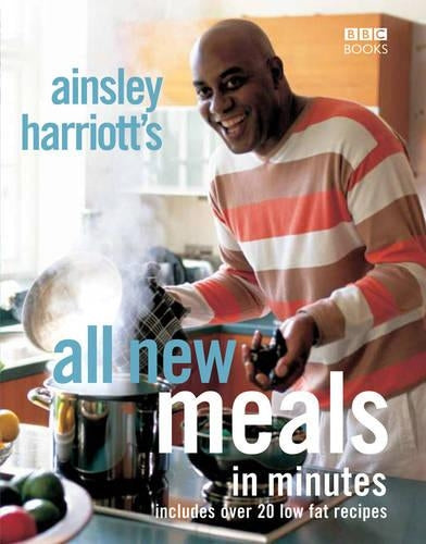 Ainsley Harriotts All New Meals in Minutes