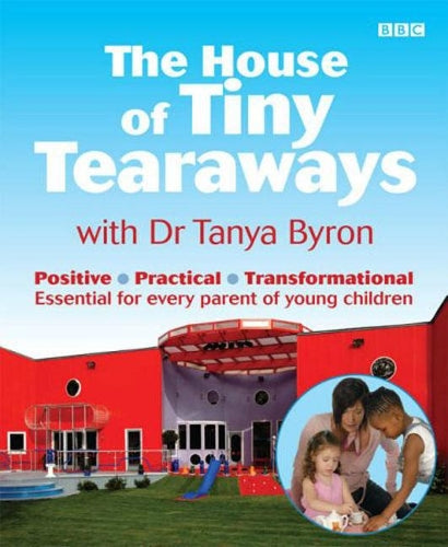TheHouse of Tiny Tearaways by Byron, Tanya Dr. ( Author ) ON Nov-23-2005, Paperback
