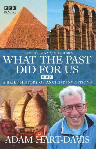 What the Past Did for Us: A Brief History of Ancient Inventions