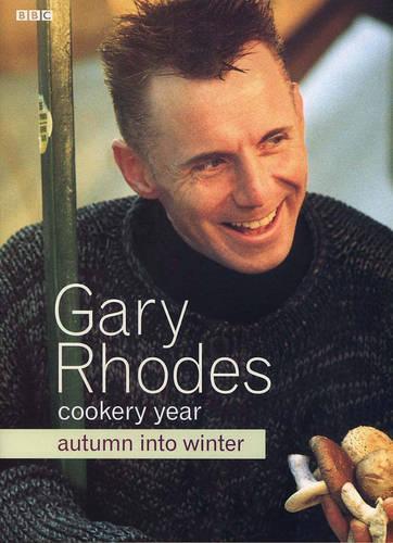 Gary Rhodes Cookery Year: Autumn into Winter