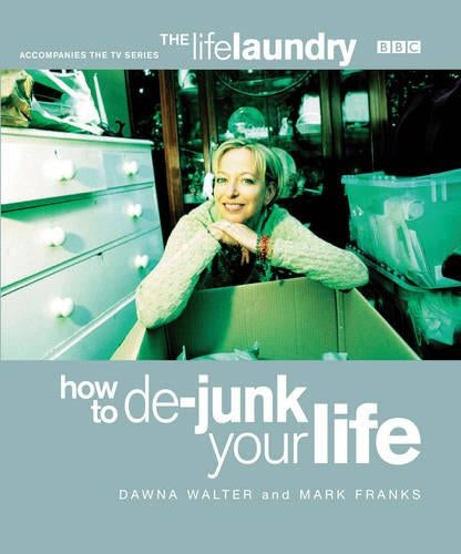 The Life Laundry: How to De-junk Your Life