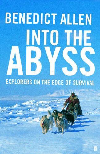 Into the Abyss: Explorers on the Edge of Survival