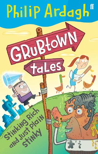 Stinking Rich and Just Plain Stinky (Grubtown Tales - book 1)