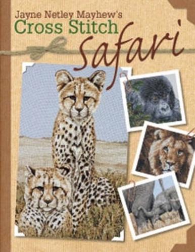 Jayne Netley Mayhews Cross Stitch Safari