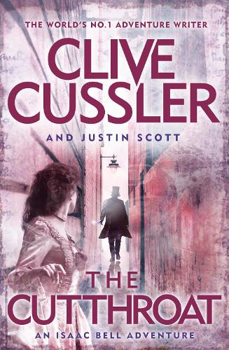 The Cutthroat: Isaac Bell, Book 10