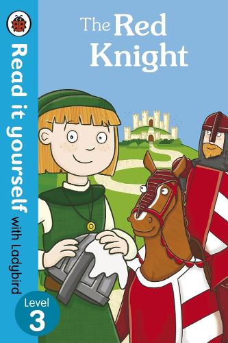 The Red Knight - Read it yourself with Ladybird: Level 3