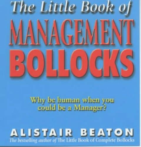 The Little Book Of Management Bollocks