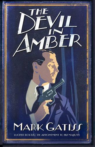 The Devil in Amber: A Lucifer Box Novel (Lucifer Box 2)