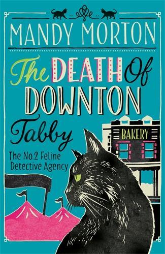 The Death of Downton Tabby (The No. 2 Feline Detective Agency Series)