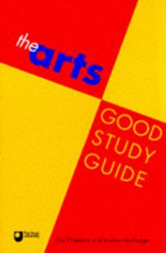 The Arts Good Study Guide (Open University Set Book)