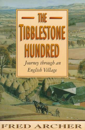 The Tibblestone Hundred: A Journey Through an English Village