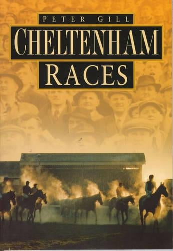 Cheltenham Races in Old Photographs (Britain in Old Photographs)