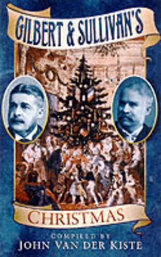 Gilbert and Sullivans Christmas (Sutton Publishing Christmas Series)